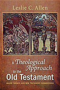 A Theological Approach to the Old Testament (Paperback)