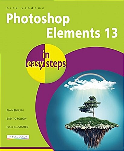 Photoshop Elements 13 in Easy Steps (Paperback)