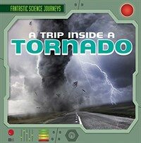 A Trip Inside a Tornado (Hardcover)