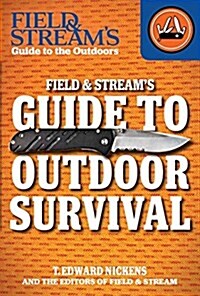 Field & Streams Guide to Outdoor Survival (Library Binding)