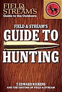 Field & Streams Guide to Hunting (Library Binding)
