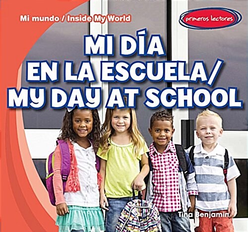 Mi D? En La Escuela / My Day at School (Library Binding)