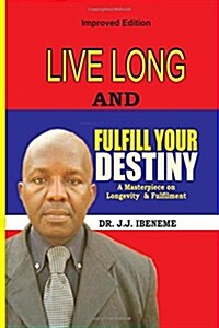 Live Long and Fulfill Your Destiny (Paperback)