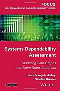 Systems Dependability Assessment : Modeling with Graphs and Finite State Automata (Hardcover)