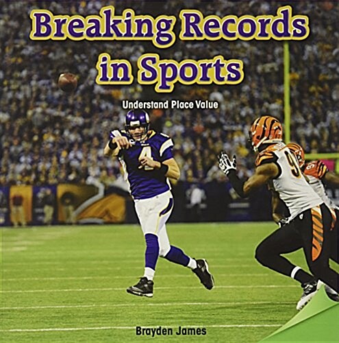 Breaking Records in Sports: Understand Place Value (Paperback)