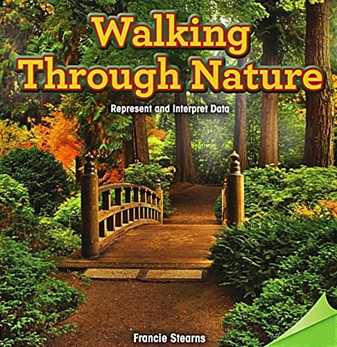 Walking Through Nature: Represent and Interpret Data (Paperback)