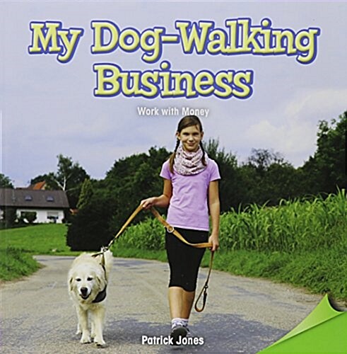 My Dog-Walking Business: Work with Money (Paperback)