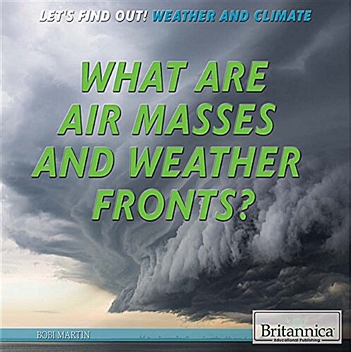 What Are Air Masses and Weather Fronts? (Paperback)