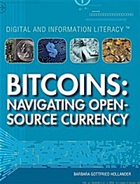 Bitcoins: Navigating Open-Source Currency (Paperback)