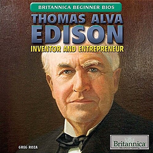 Thomas Alva Edison: Inventor and Entrepreneur (Paperback)