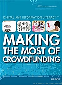 Making the Most of Crowdfunding (Library Binding)
