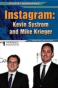 Instagram: Kevin Systrom and Mike Krieger (Library Binding)