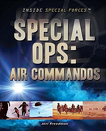 Special Ops: Air Commandos (Library Binding)