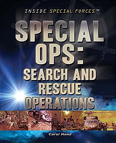 Special Ops: Search and Rescue Operations (Library Binding)