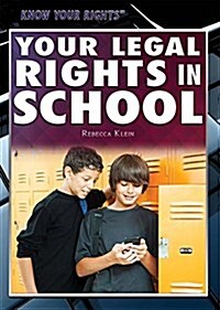 Your Legal Rights in School (Library Binding)