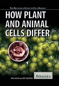 How Plant and Animal Cells Differ (Library Binding)