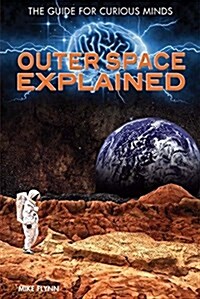 Outer Space Explained (Library Binding)