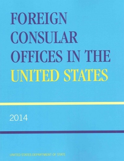 Foreign Consular Offices in the United States (Paperback)