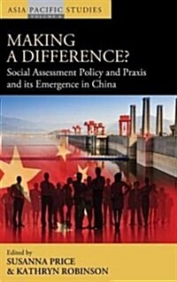 Making a Difference? : Social Assessment Policy and Praxis and its Emergence in China (Hardcover)