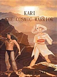 Kari: The Cosmic Warrior (Hardcover)