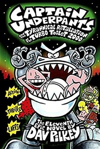 Captain Underpants and the Tyrannical Retaliation of the Turbo Toilet 2000 (Prebound, Bound for Schoo)