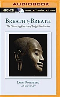 Breath by Breath: The Liberating Practice of Insight Meditation (MP3 CD)