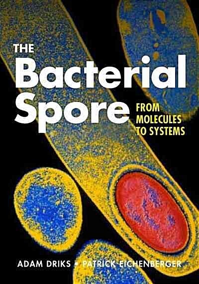 The Bacterial Spore: From Molecules to Systems (Hardcover, 4)