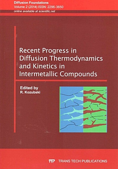 Recent Progress in Diffusion Thermodynamics and Kinetics in Intermetallic Compounds (Paperback)