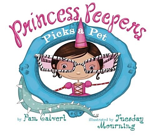 Princess Peepers Picks a Pet (Paperback)