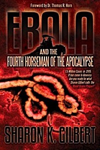 Ebola and the Fourth Horseman of the Apocalypse (Paperback)