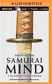 Training the Samurai Mind: A Bushido Sourcebook (MP3 CD)