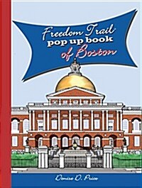 Freedom Trail Pop Up Book of Boston (Hardcover)