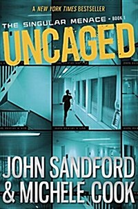 Uncaged (the Singular Menace, 1) (Paperback)