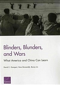 Blinders, Blunders, and Wars: What America and China Can Learn (Paperback)
