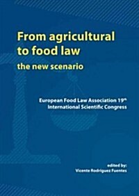 From Agricultural to Food Law: The New Scenario (Paperback)