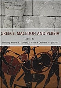Greece, Macedon and Persia (Hardcover)
