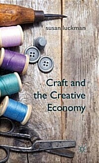 Craft and the Creative Economy (Hardcover)