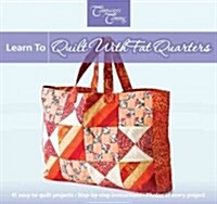 Learn to Quilt with Fat Quarters (Spiral)