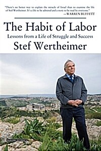 Habit of Labor: Lessons from a Life of Struggle and Success (Hardcover)