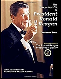 The Encyclopedia of President Ronald Reagan: Volume Two (Paperback)