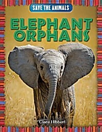 Elephant Orphans (Library Binding)