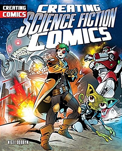 Creating Science Fiction Comics (Library Binding)