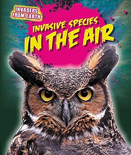 Invasive Species in the Air (Library Binding)