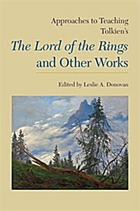 Approaches to Teaching Tolkiens the Lord of the Rings and Other Works (Paperback)