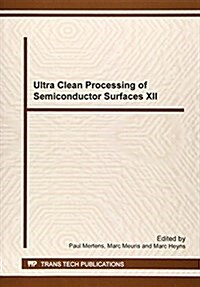 Ultra Clean Processing of Semiconductor Surfaces XII (Paperback)