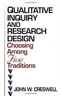 Qualitative Inquiry and Research Design: Choosing among Five Traditions (Paperback, 1st)
