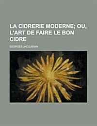 La Cidrerie Moderne (Paperback)