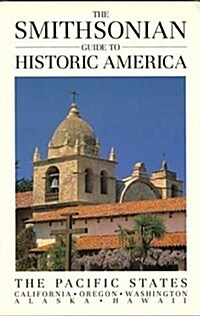 The Smithsonian Guide to Historic America: The Pacific States (Smithsonian Guides) (Paperback, 0)