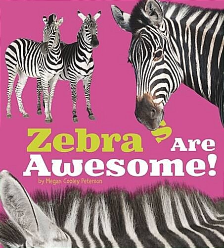 Zebras are Awesome! (Hardcover)