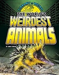 The Worlds Weirdest Animals (Hardcover)